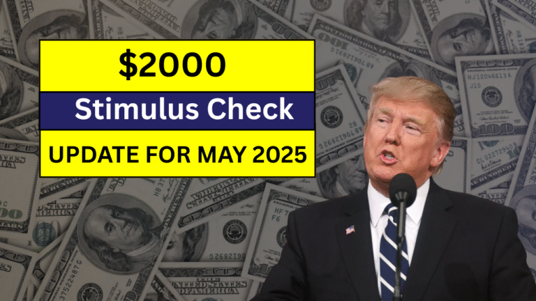 $2000 4th Stimulus Check Update for May 2025: Eligibility, Payment Dates & More