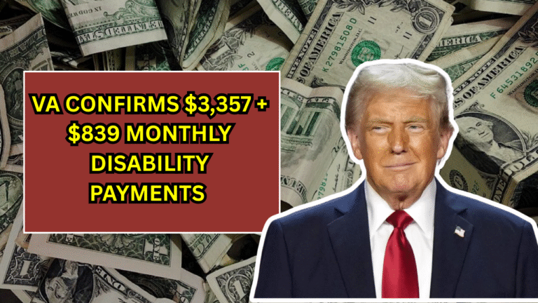 VA Confirms $3,357 + $839 Monthly Disability Payments in 2025 – Are You on the List?