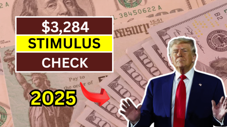 $3,284 Stimulus Check in 2025: Eligibility, Payment Dates, and Everything You Need to Know