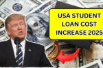 USA Student Loan Cost Increase 2025: How It Will Impact Your Finances