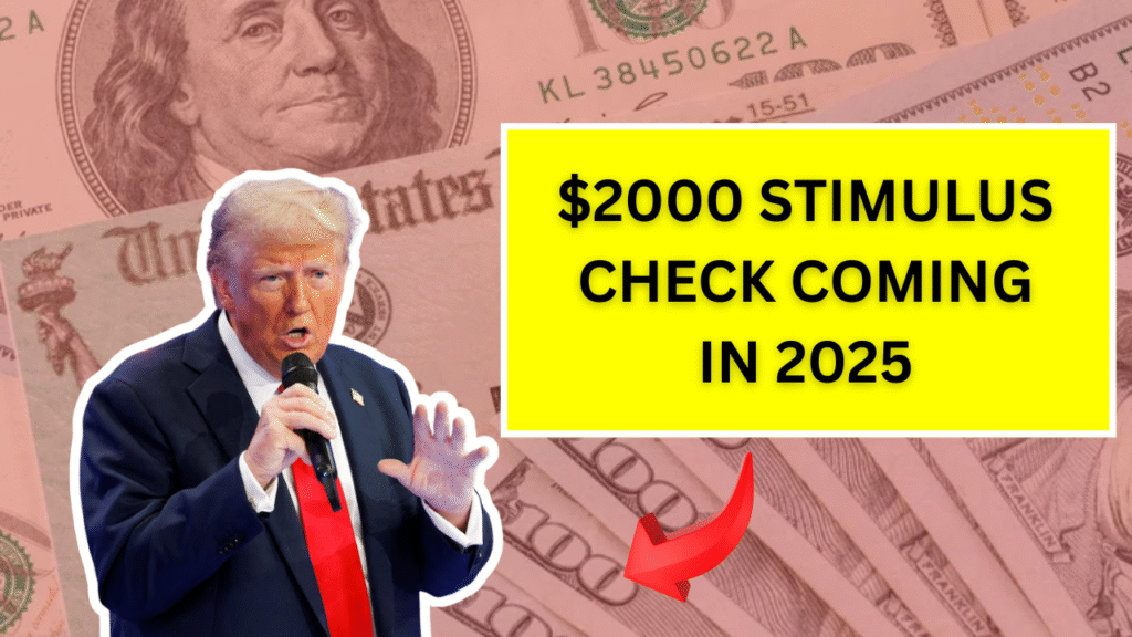 $2000 Stimulus Check Coming in 2025? Here's Everything You Need to Know