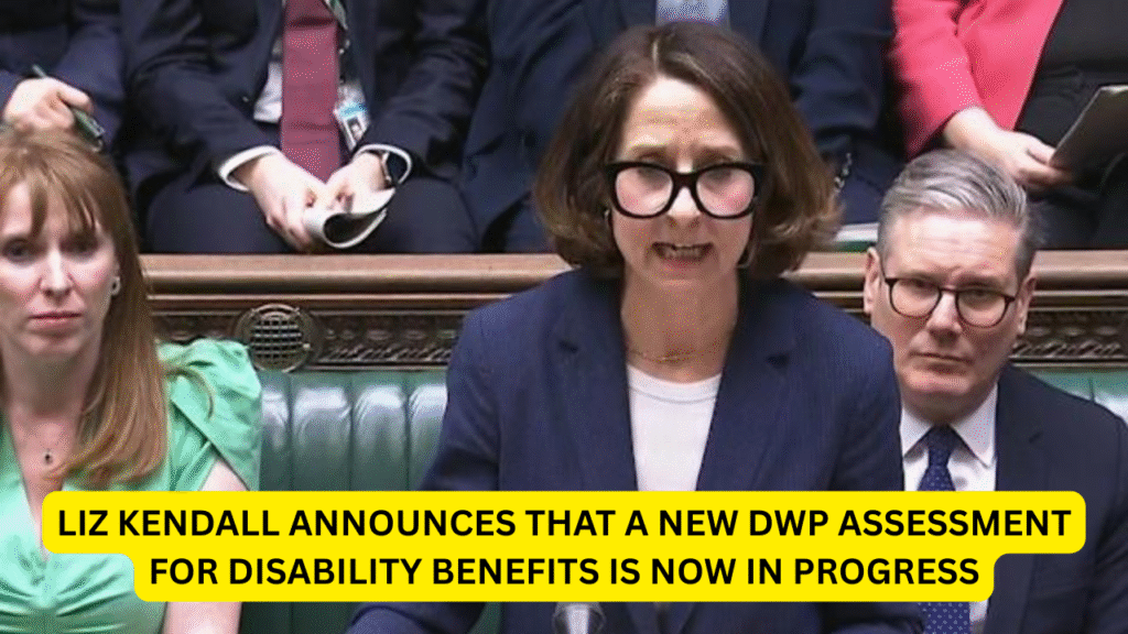 Liz Kendall announces that a new DWP assessment for disability benefits is now in progress