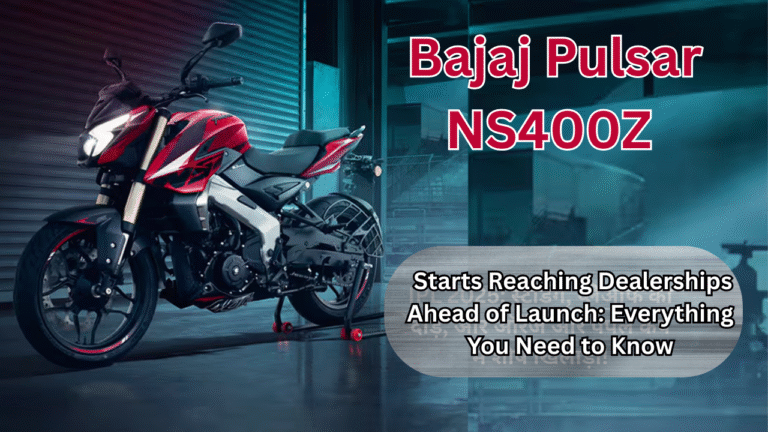 2025 Bajaj Pulsar NS400Z Starts Reaching Dealerships Ahead of Launch: Everything You Need to Know