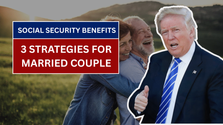 3 Strategies for Married Couples to Maximize Their Social Security Benefits