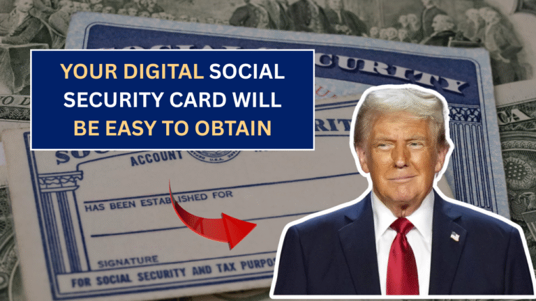 Your digital Social Security card will be easy to obtain.