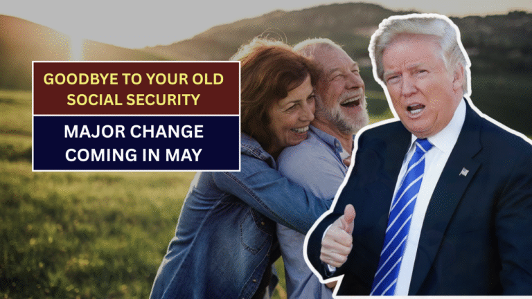 Say Goodbye to Your Old Social Security Payment Date – Major Change Coming in May!
