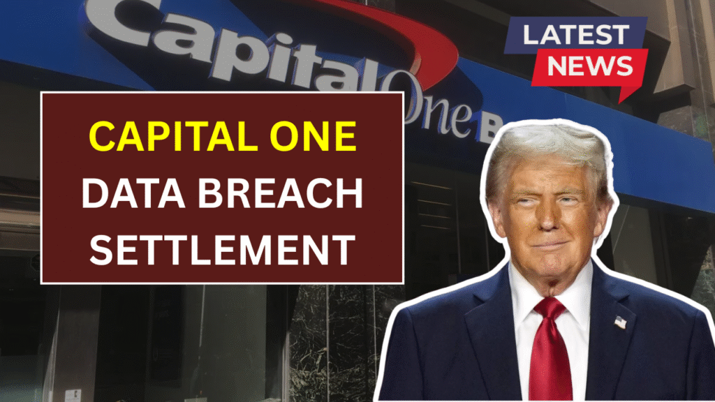 Capital One Data Breach Settlement: Payout Amounts, Eligibility Details, and Payment Timelines