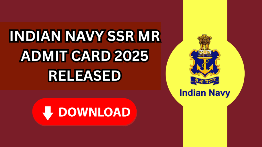 Indian Navy SSR MR Admit Card 2025 Released