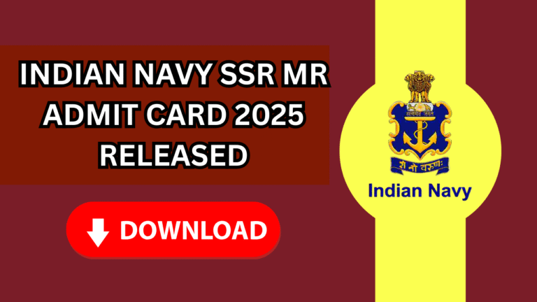 Indian Navy SSR MR Admit Card 2025 Released