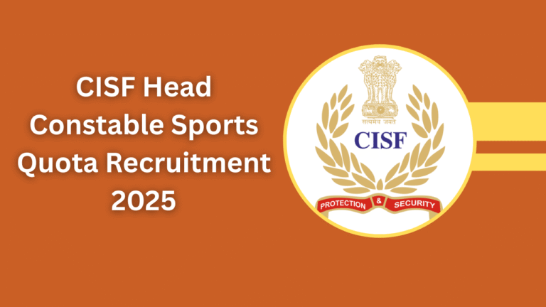 CISF Head Constable Sports Quota Recruitment 2025